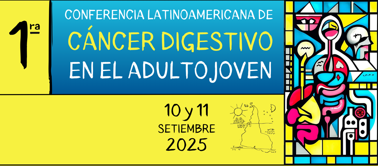 1° Conferencia Latinoamericana de Cáncer Digestivo en el Adulto Joven