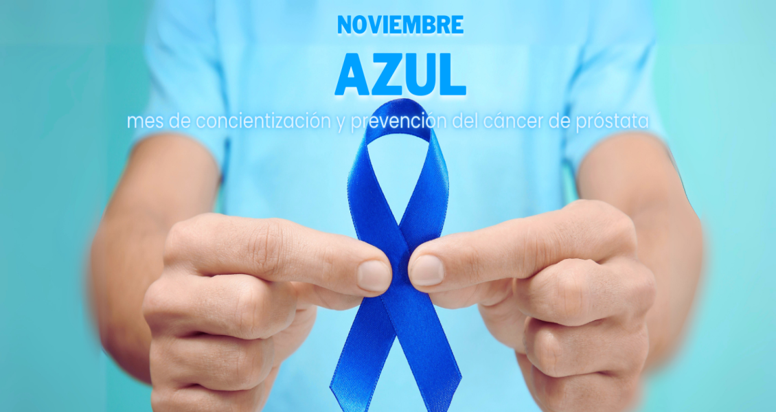 Noviembre Azul: concientización y prevención del cáncer de próstata