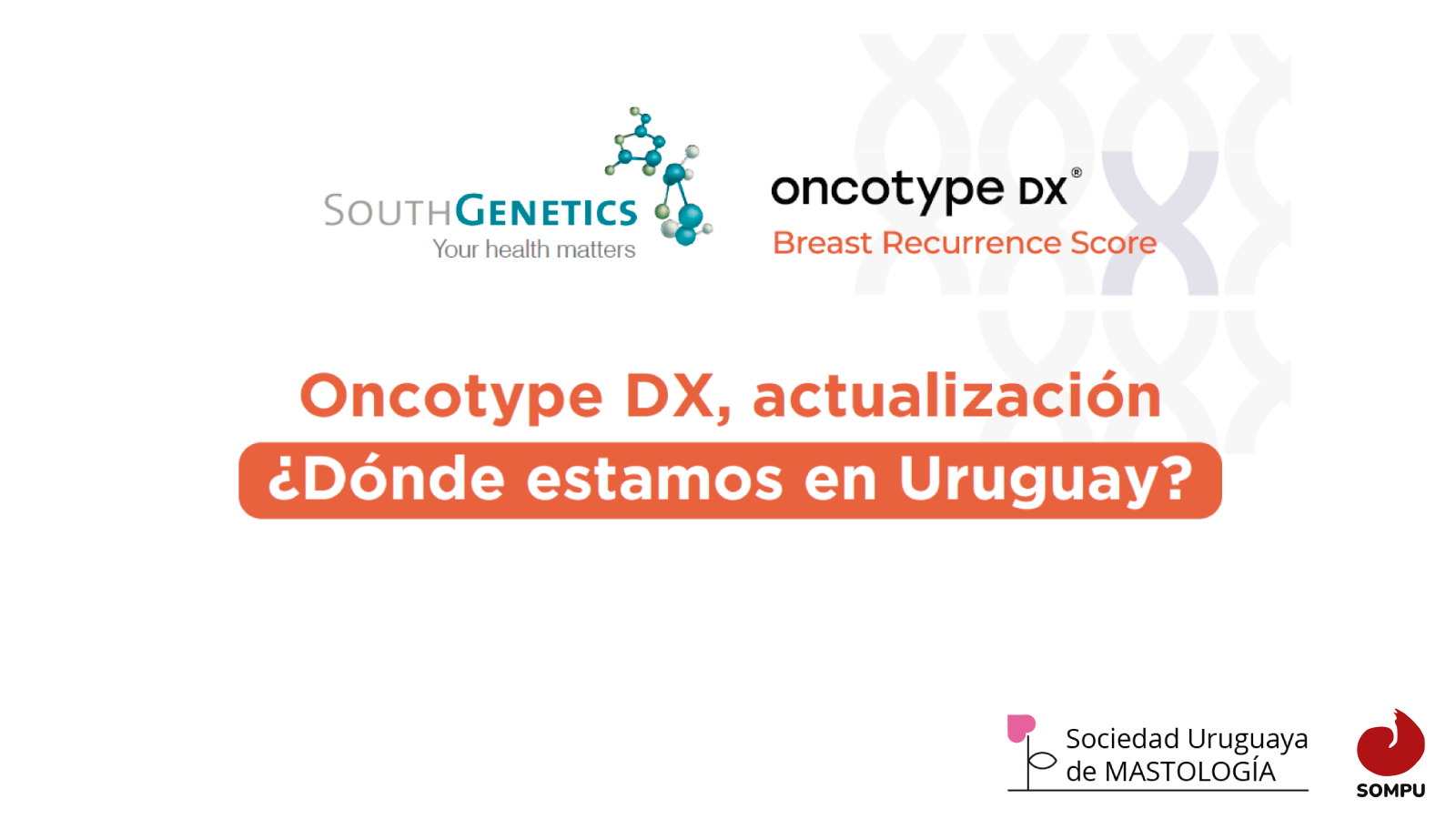 Oncotype DX, Actualización: ¿Dónde estamos en Uruguay?