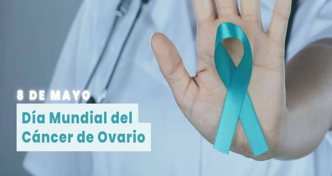Día Mundial del Cáncer de Ovario 