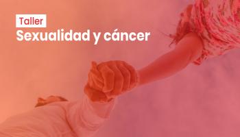 Taller Sexualidad y Cáncer